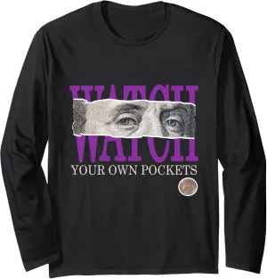 Purple Watch Your Own Pockets Purple Color Graphic Long Sleeve T-Shirt